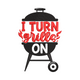 I Turn Grills On BBQ Typography Embroidery Design, Instant Download
