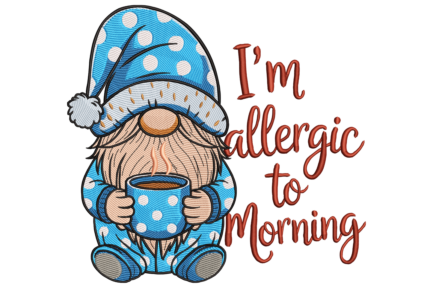 Gnome in blue polka-dot pyjamas clutching a coffee mug, with allergic to Morning in rust-red calligraphy beside him.