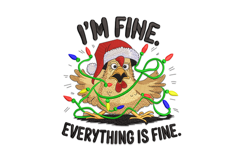 Funny Christmas chicken embroidery with a panicked hen tangled in fairy lights wearing a Santa hat, Im Fine text above and Everything Is Fine below.