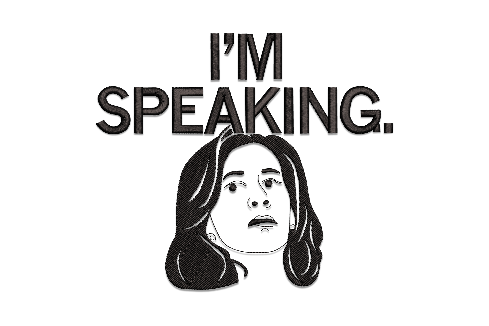 Bold black 'I'm Speaking' typography embroidery with line-art woman portrait, long dark hair, one-colour black design.