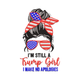 I'm Still a Trump Girl Embroidery Design, Instant Download