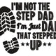 I'm the Dad That Stepped Up Embroidery Design, Father's Day Pattern, Instant Download