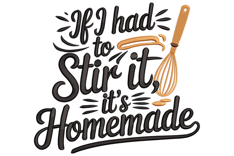 If I Had to Stir It Its Homemade quote embroidery, navy and terracotta brush-script lettering on cream fabric.