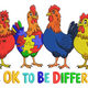 It's OK to Be Different Chickens Embroidery Design, Instant Download