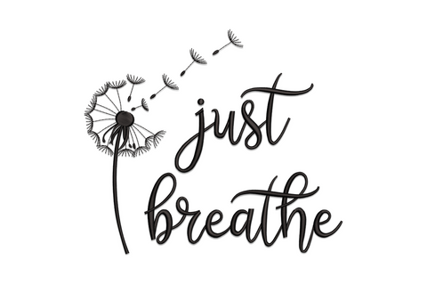 Dandelion with blowing seeds and just breathe script in black embroidery thread