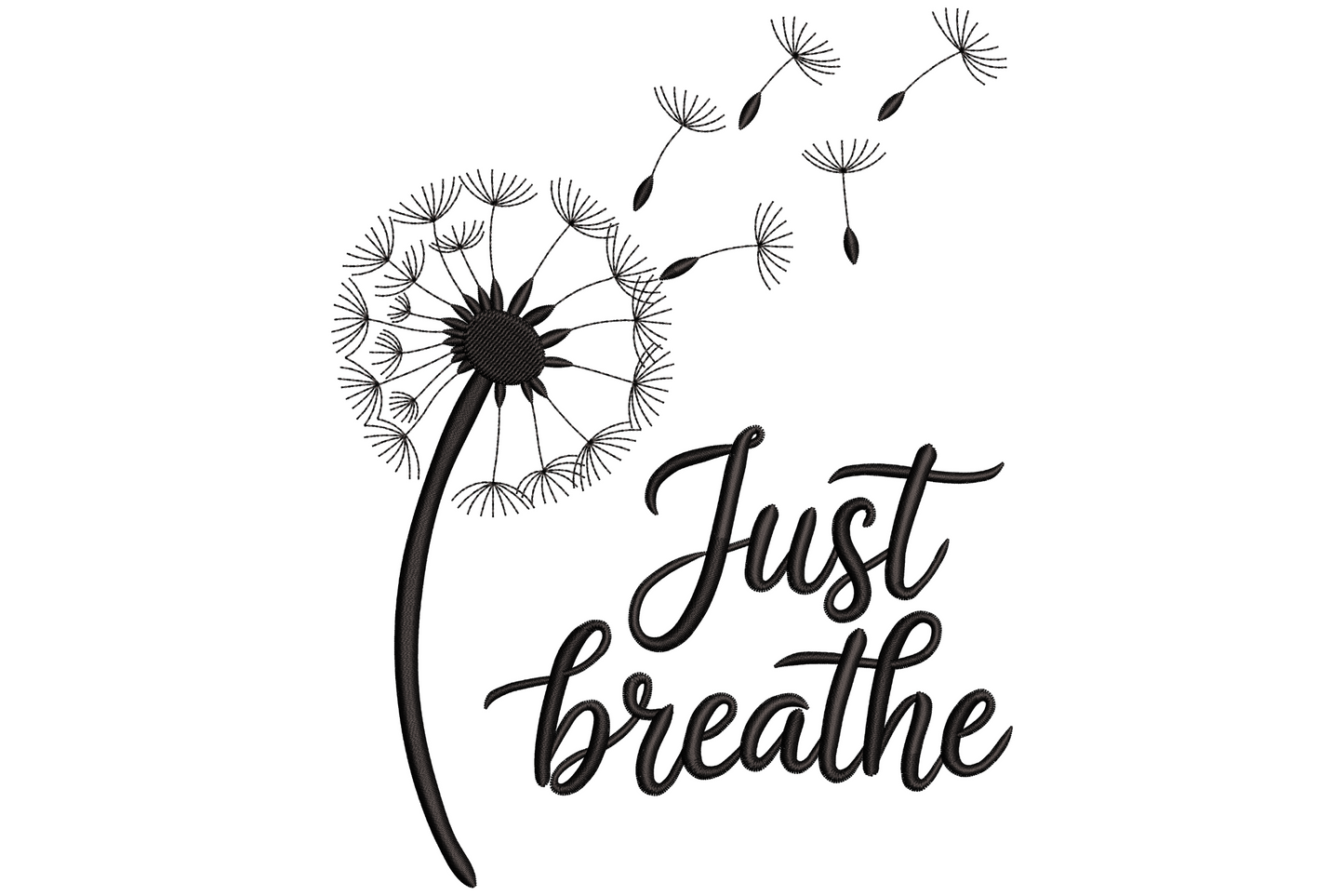 Black embroidery design of dandelion with blowing seeds and brush script Just Breathe lettering below the stem.