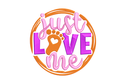 Just love me embroidery with pink script, purple love caps, orange baby footprint inside the O, and sketchy ring border