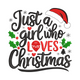 Just a Girl Who Loves Christmas Embroidery Design, Instant Download