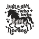 Just a Girl Who Loves Horses Embroidery Design, Instant Download
