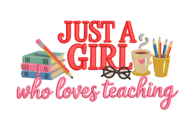 Just A Girl Who Loves Teaching Embroidery Design, Teacher Books Coffee Cup Pattern, Instant Download