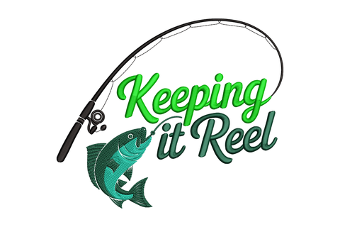 Fishing rod and fish graphic with 'Keeping it Reel' text embroidery design