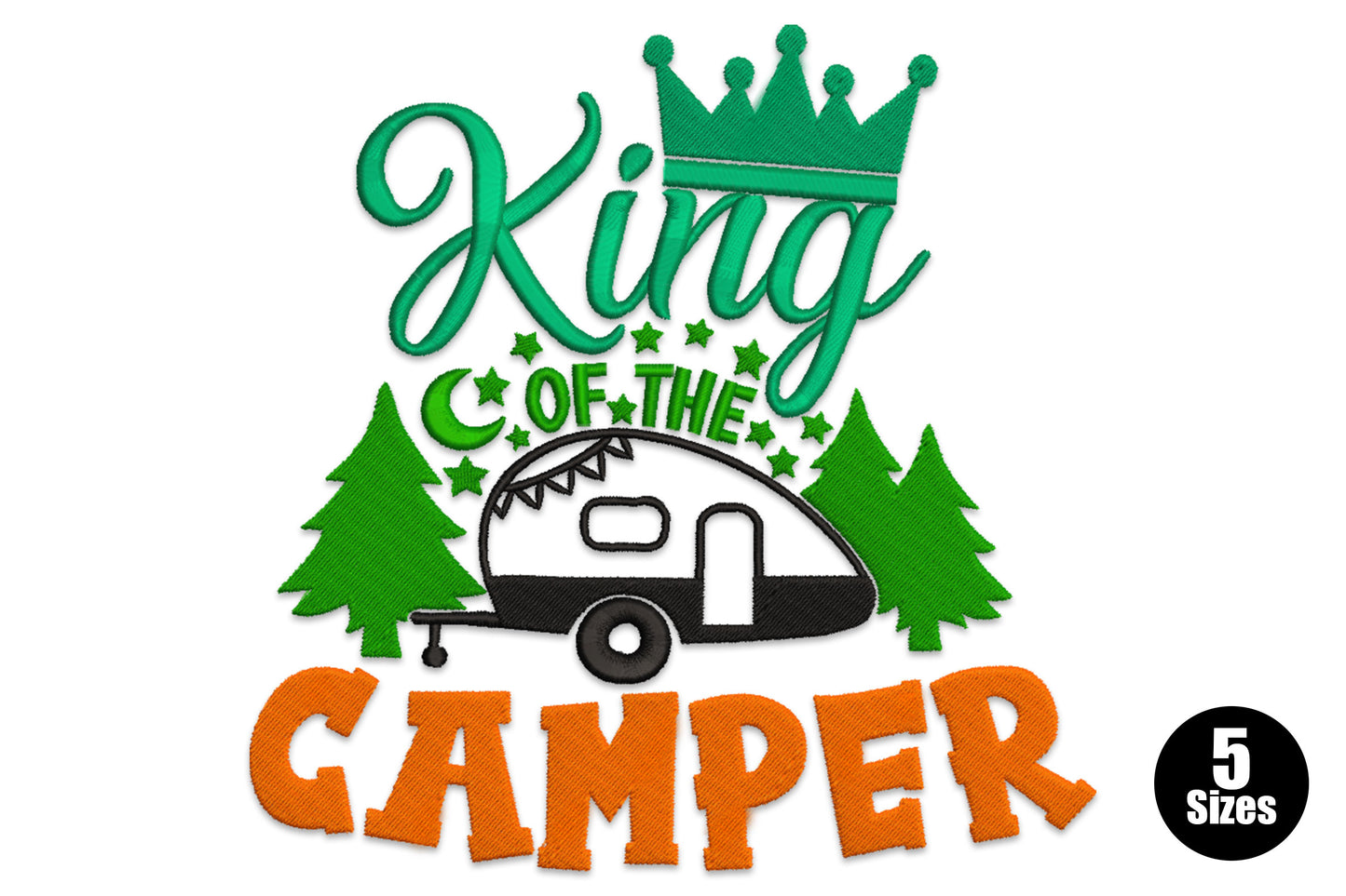 King of the Camper embroidery with teal crown and script, black retro camper, green pine trees and orange bold block letters, 4 to 8 inch sizes
