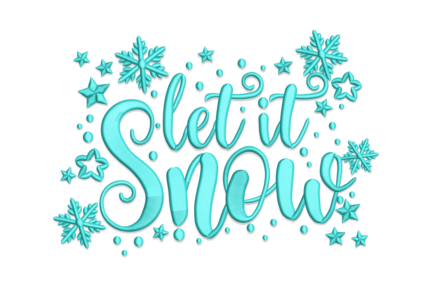 Let it snow in teal puffed satin cursive with six-pointed snowflakes and stars scattered around the letters.