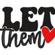 Let Them Love Embroidery Design, Instant Download