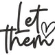 Let Them Script Embroidery Design, Inspirational Quote Machine Embroidery, Instant Download