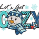 Let's Get Cozy Snowman Embroidery Design, Instant Download
