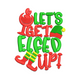 Let's Get Elfed Up Embroidery Design, Instant Download