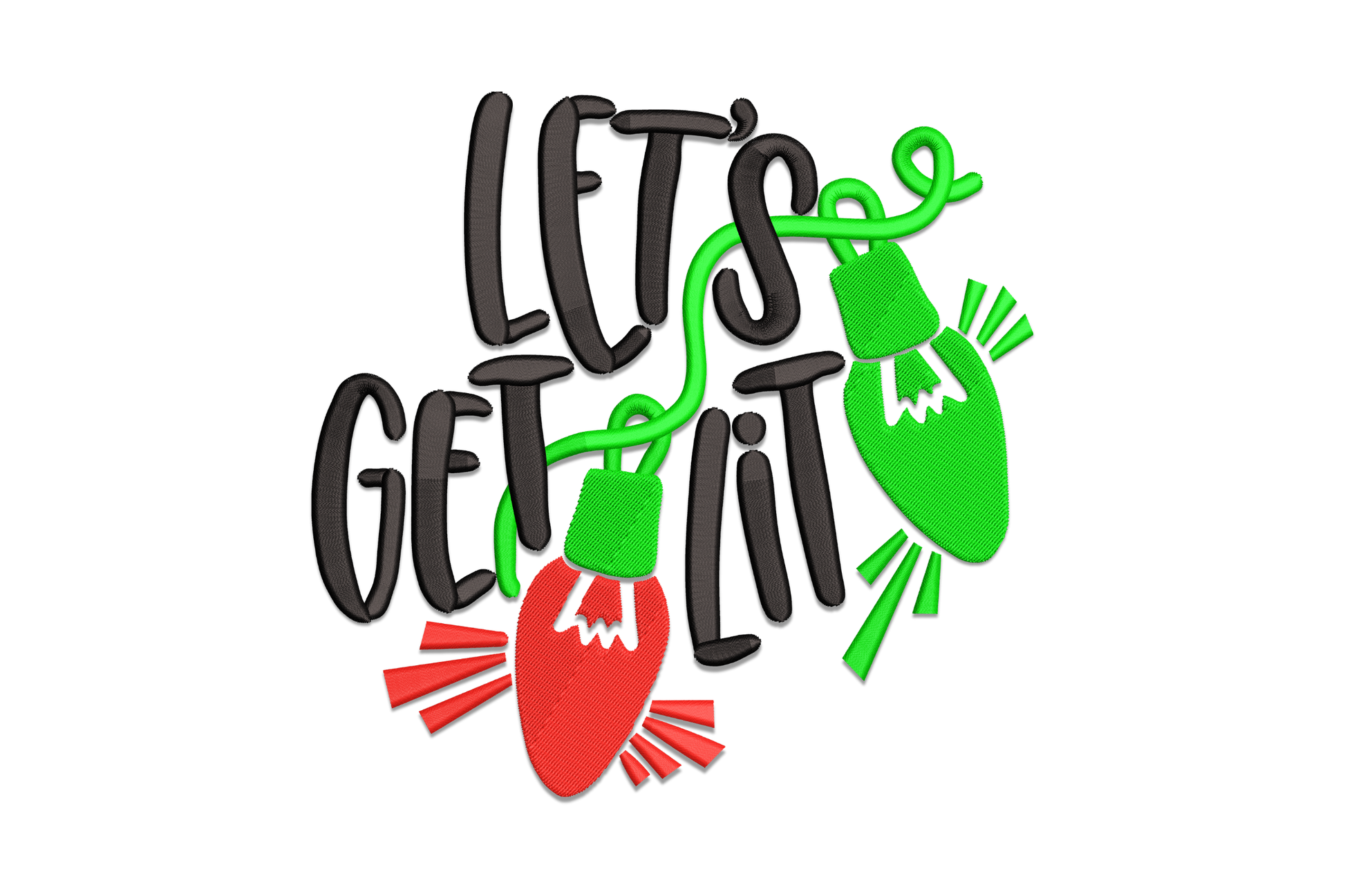 Let's Get Lit Christmas embroidery design with chunky hand-lettered black text and two Christmas bulbs, one red and one green, woven through the words.