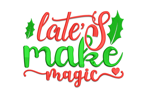 Let's Make Magic Christmas embroidery, flowing red script with dark green holly leaves and tiny heart detail, craft-room style.
