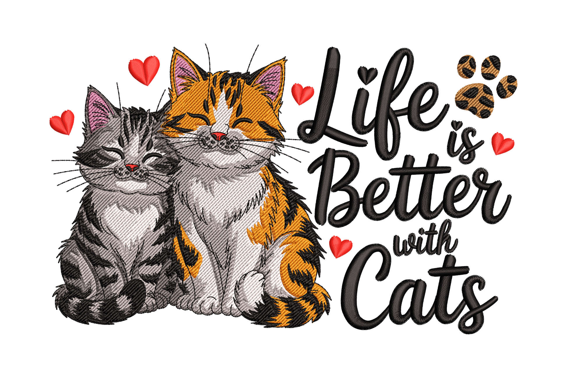 Two cats sitting together with hearts and the text 'Life is Better with Cats' embroidery design