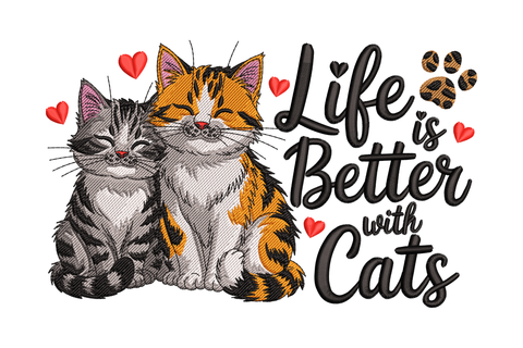 Two cats sitting together with hearts and the text 'Life is Better with Cats' embroidery design