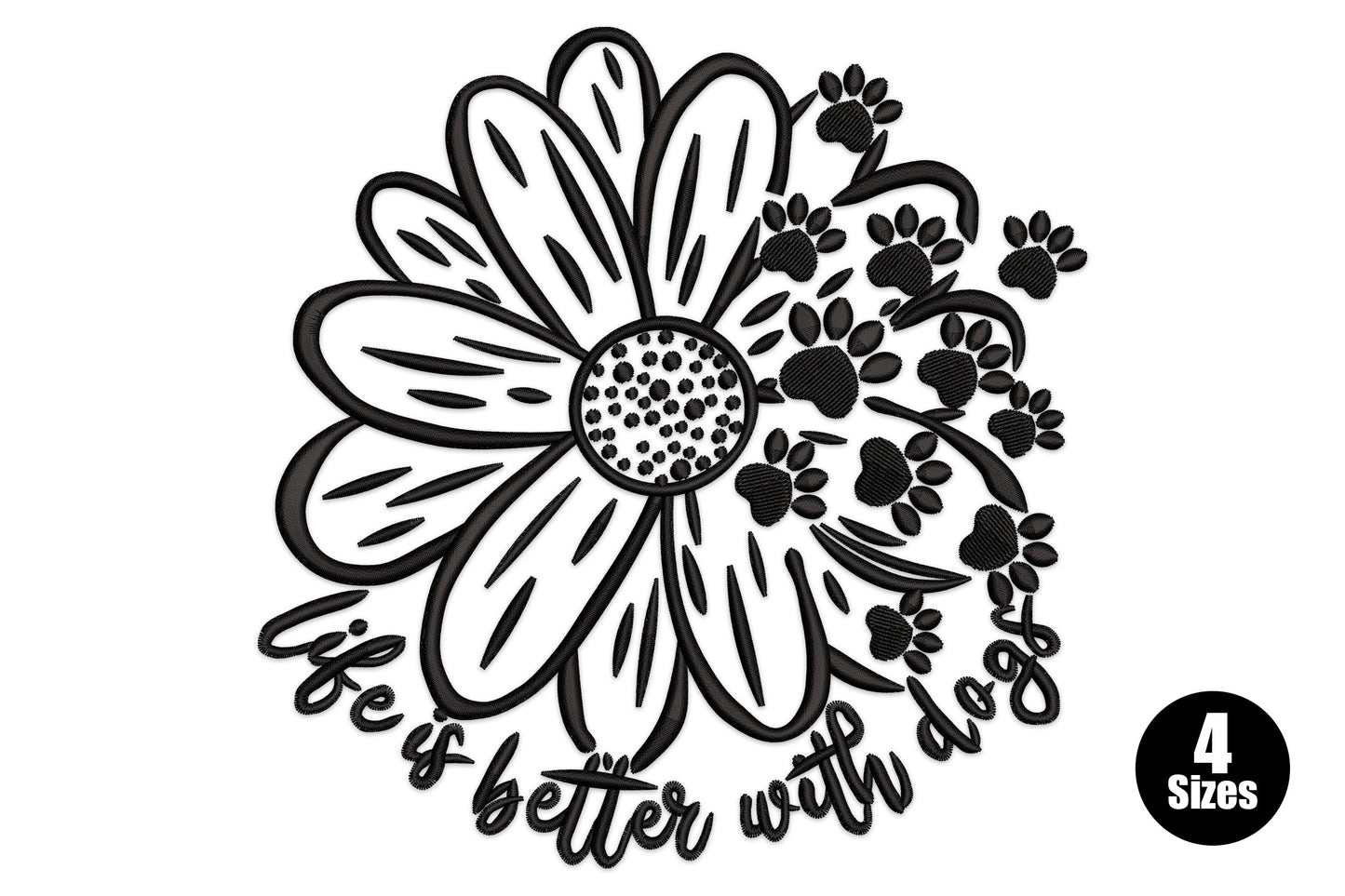 Life is better with dogs daisy flower embroidery design with paw prints and cursive text, single black thread
