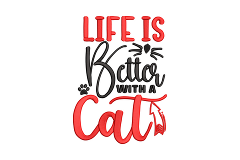 Life is better with a cat word art embroidery, red and black stacked typography quote with paw print and cat tail script accent