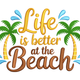 Life Is Better at the Beach Embroidery Design, Machine Embroidery Pattern, Instant Download