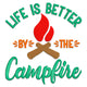 Life Is Better by the Campfire Embroidery Design, Camping Quote, Instant Download