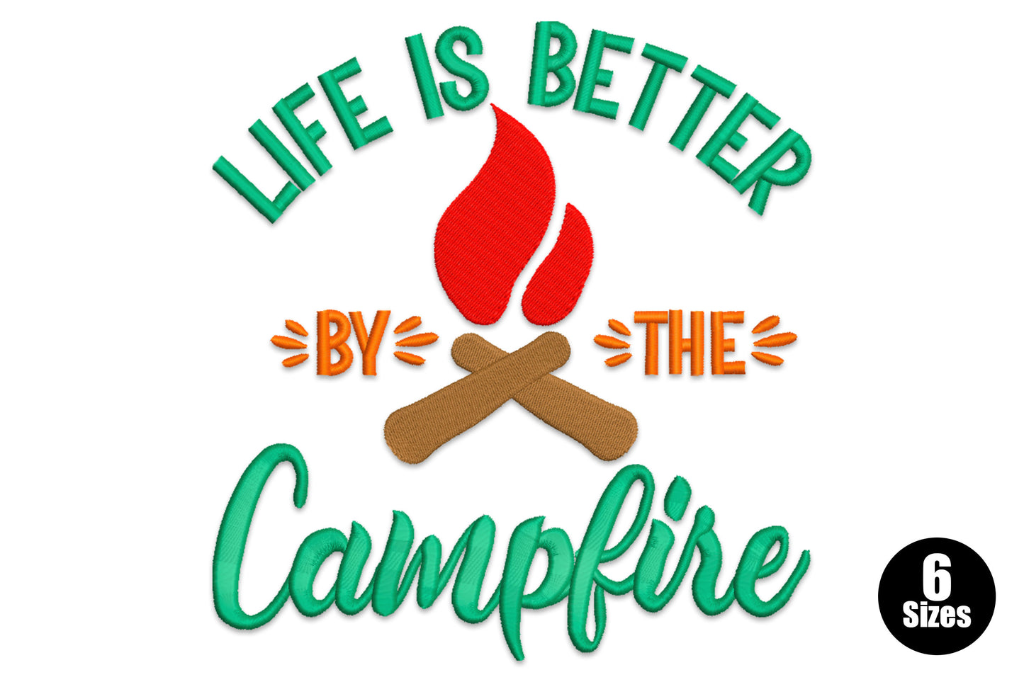 Campfire quote embroidery design with teal arched block letters, orange accents, red flame and brown crossed logs, 3 to 8 inch sizes available