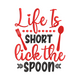 Life Is Short Lick the Spoon Embroidery Design, Instant Download