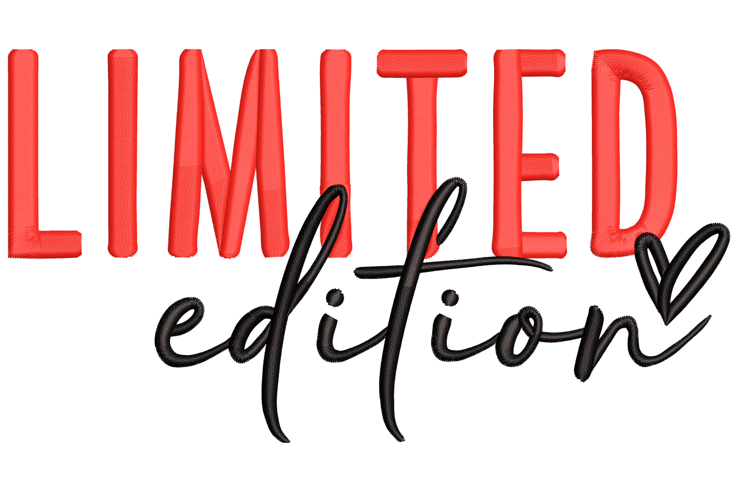 Limited edition embroidery design with bold red 3D block caps and flowing black cursive script ending in a small hand-drawn heart.