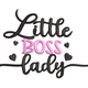 Little Boss Lady Embroidery Design, Toddler Girl Quote Embroidery, Instant Download