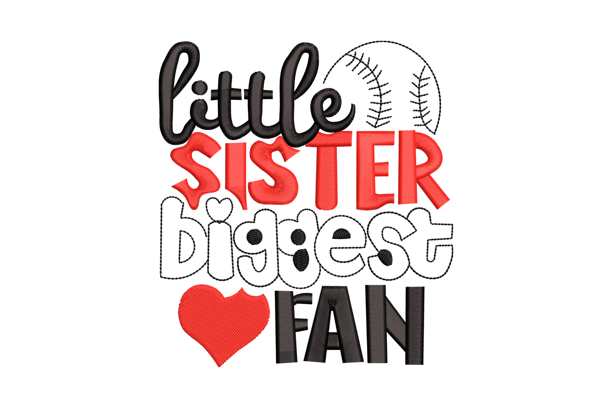 Little Sister Biggest Fan embroidery design, red and black stacked block text, kids baseball sibling slogan on white.