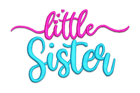 Little Sister two-colour embroidery design with script main word and smaller complementary lettering below on light fabric.