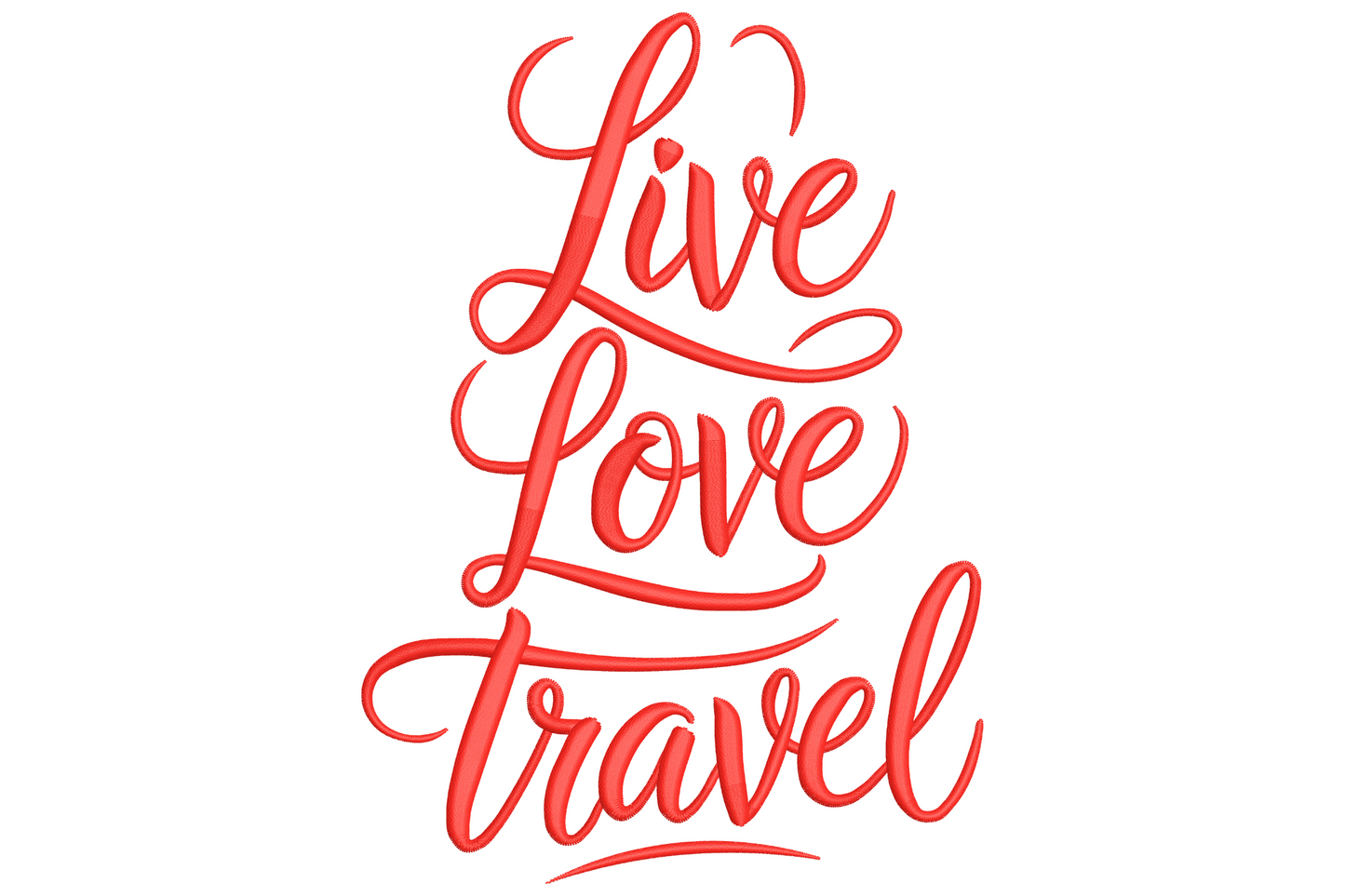 Live Love Travel embroidery design in red brush cursive script stacked vertically with flourish underlines