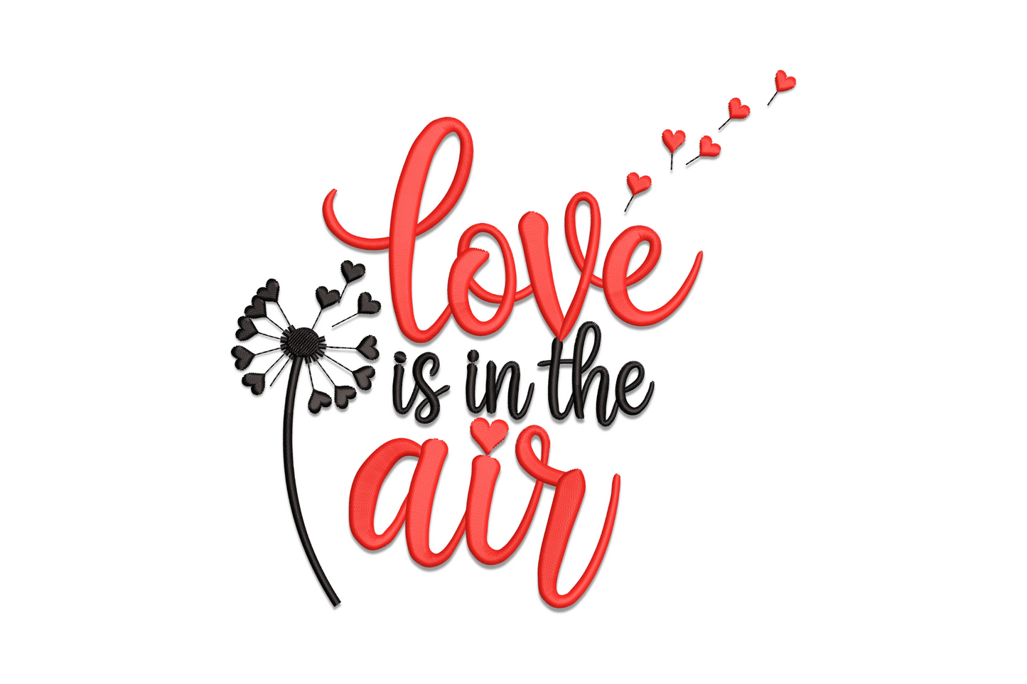 Love is in the air dandelion embroidery design with heart seeds floating upward and red script lettering on white background.