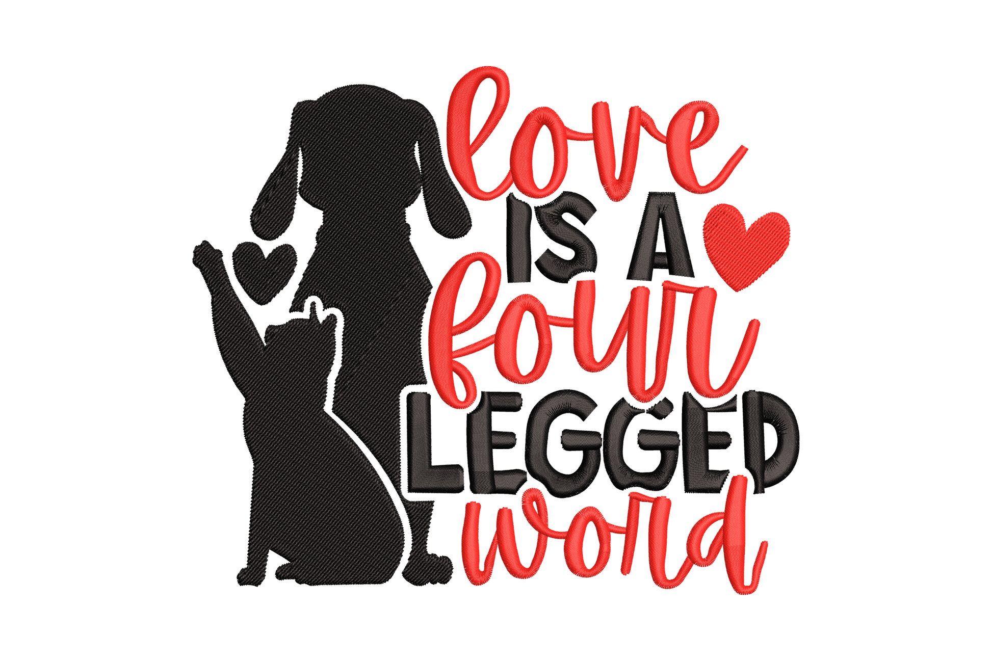 Love Is a Four-Legged Word embroidery with black dog and cat silhouettes and red cursive quote text with small hearts.