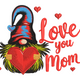 Love You Mom Gnome Embroidery Design, Instant Download
