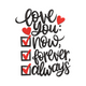 Love You Now Forever Always Embroidery Design, Instant Download