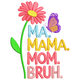 Ma Mama Mom Bruh Embroidery Design, Instant Download