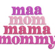 Maa Mom Mama Mommy Embroidery Design, Instant Download