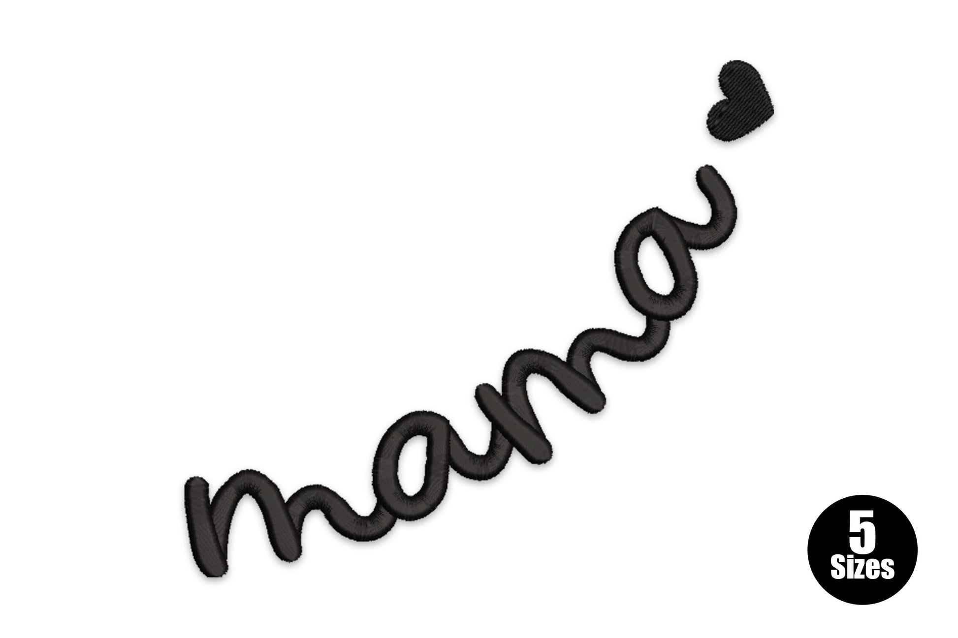 Mama script embroidery design in diagonal flowing cursive with a small heart accent above the final letter.