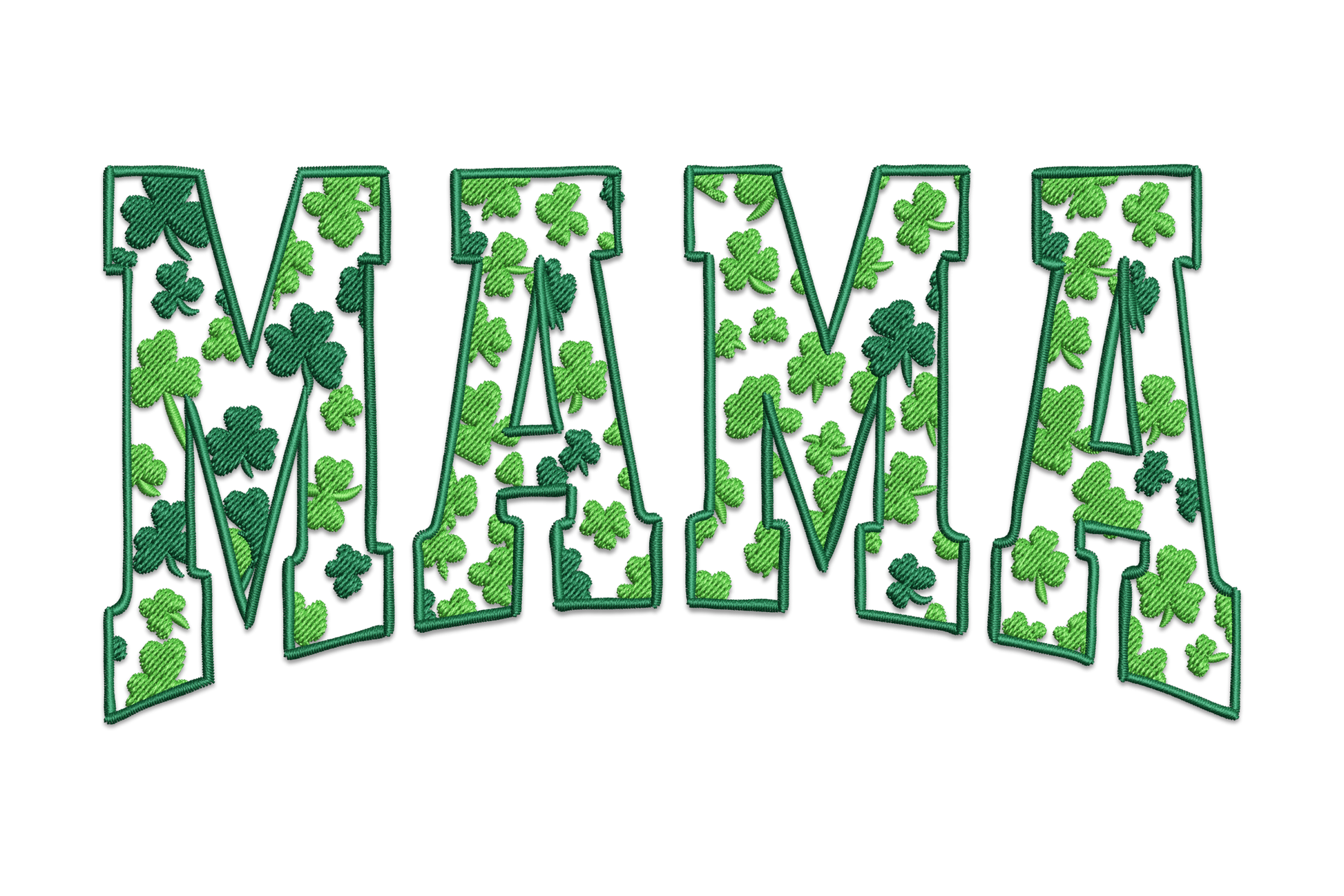 Mama shamrock embroidery design, block letters MAMA each filled with small three-leaf clovers on white, dark green border.