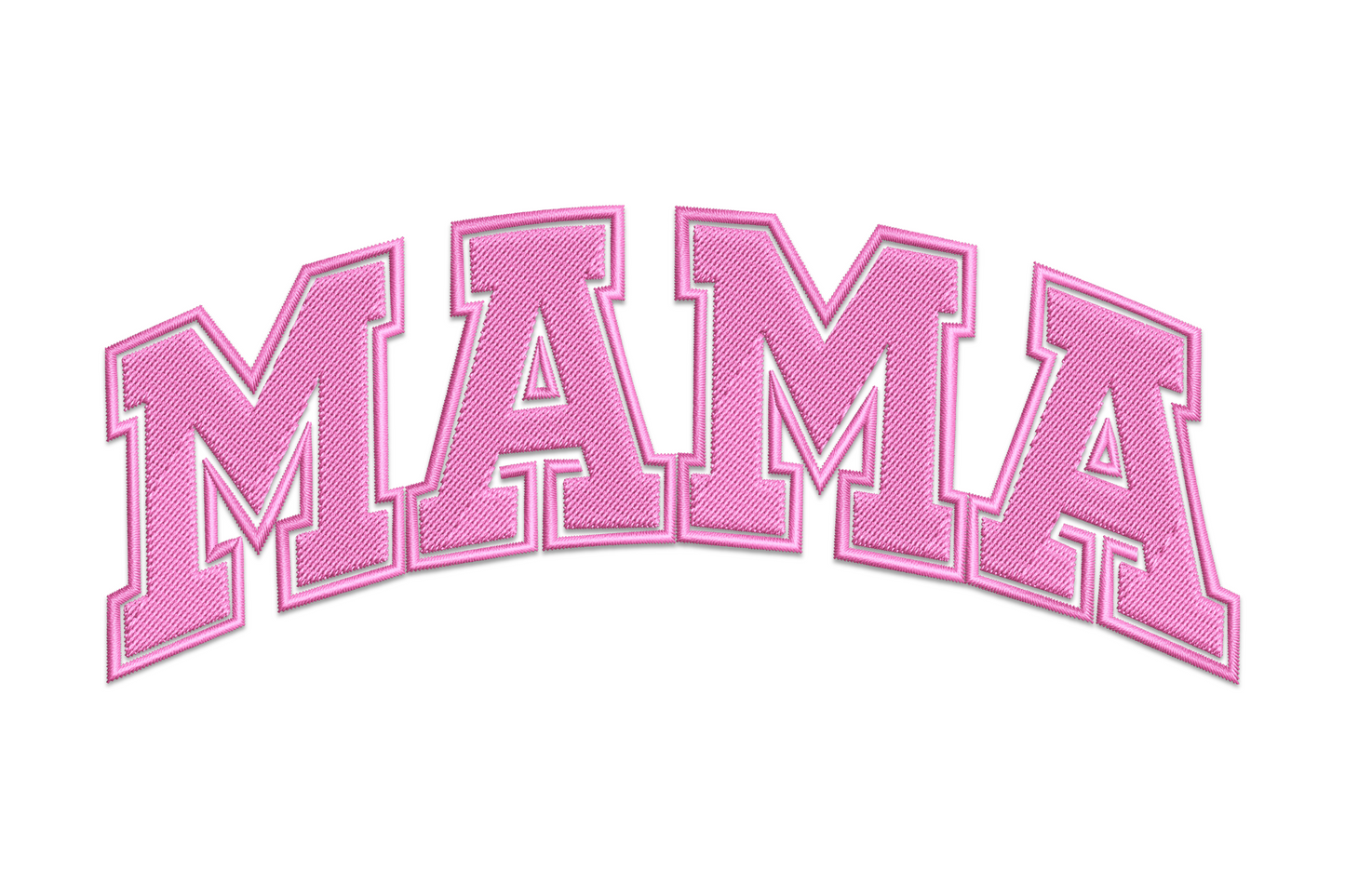 MAMA in bold varsity block letters, hot pink satin fill, single-colour machine embroidery design on white fabric.