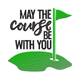 May the Course Be With You Embroidery Design, Instant Download