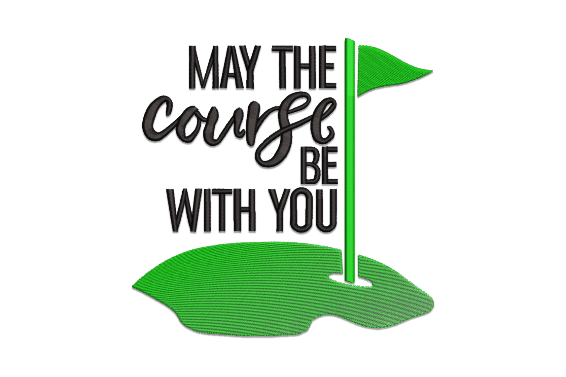May the Course Be With You embroidery design in bold stacked block lettering, two colours, clean typographic layout.