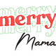 Merry Merry Mama Embroidery Design, Instant Download