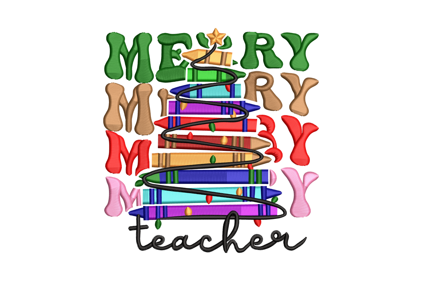Merry Teacher Christmas embroidery, 11-colour crayon-stack tree, stacked MERRY text and cursive teacher label, 4 sizes