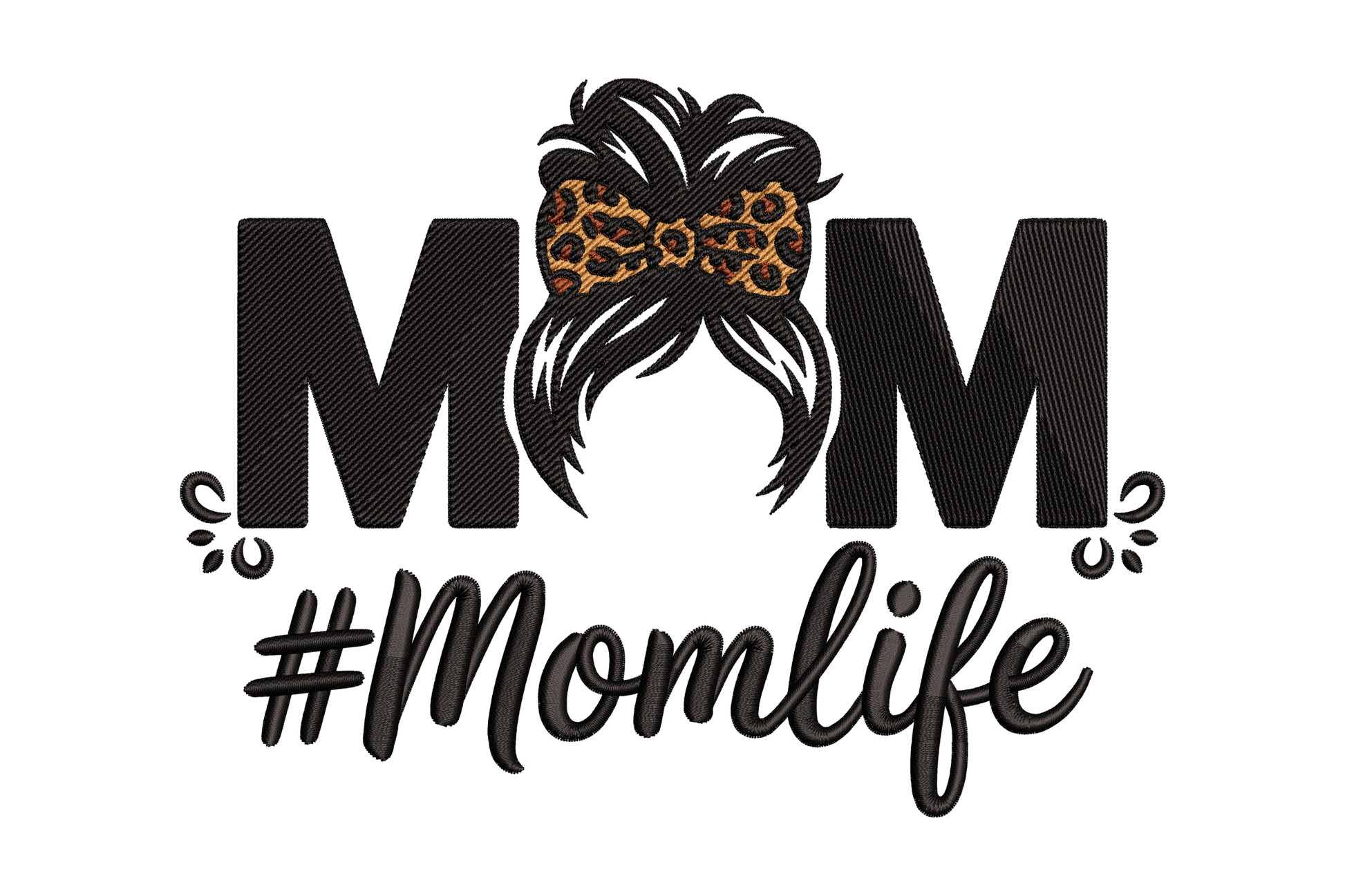 Design with 'MOM' text and a hair bun with a leopard print bow, '#Momlife' text embroidery design